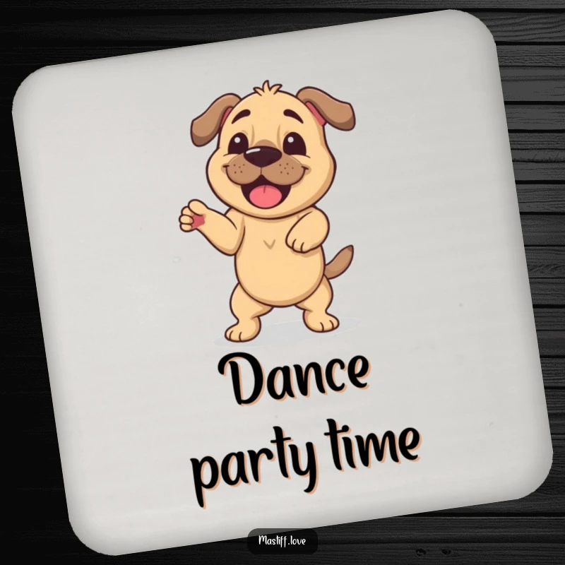Funny drink coaster with a happy mastiff doing a silly, wiggling dance, offering humorous protection for tables.