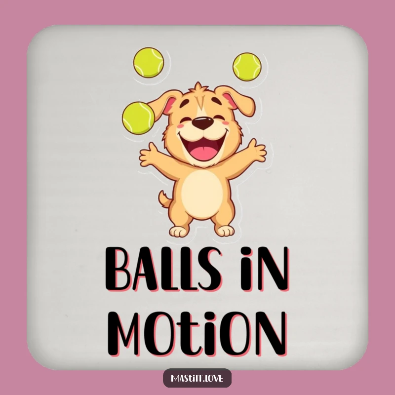 Funny Mastiff Coaster: Juggling Tennis Ball Dog Protector