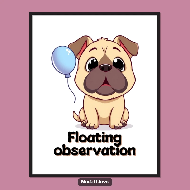 Funny Surprised Mastiff Poster - Hilarious Innocent Dog Art Print!