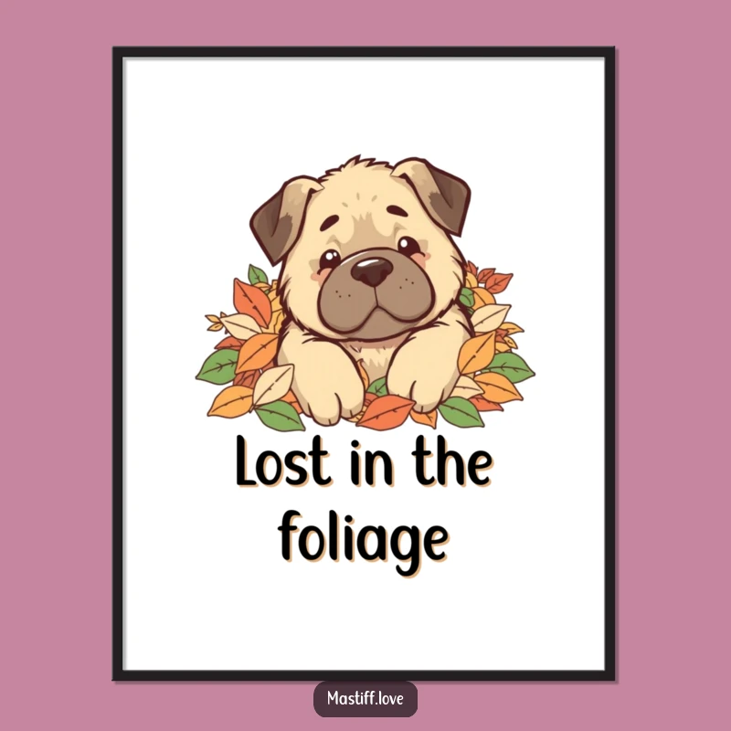 Funny Kawaii Mastiff Leaf Pile Poster, Buried Dog Wall Art Gift