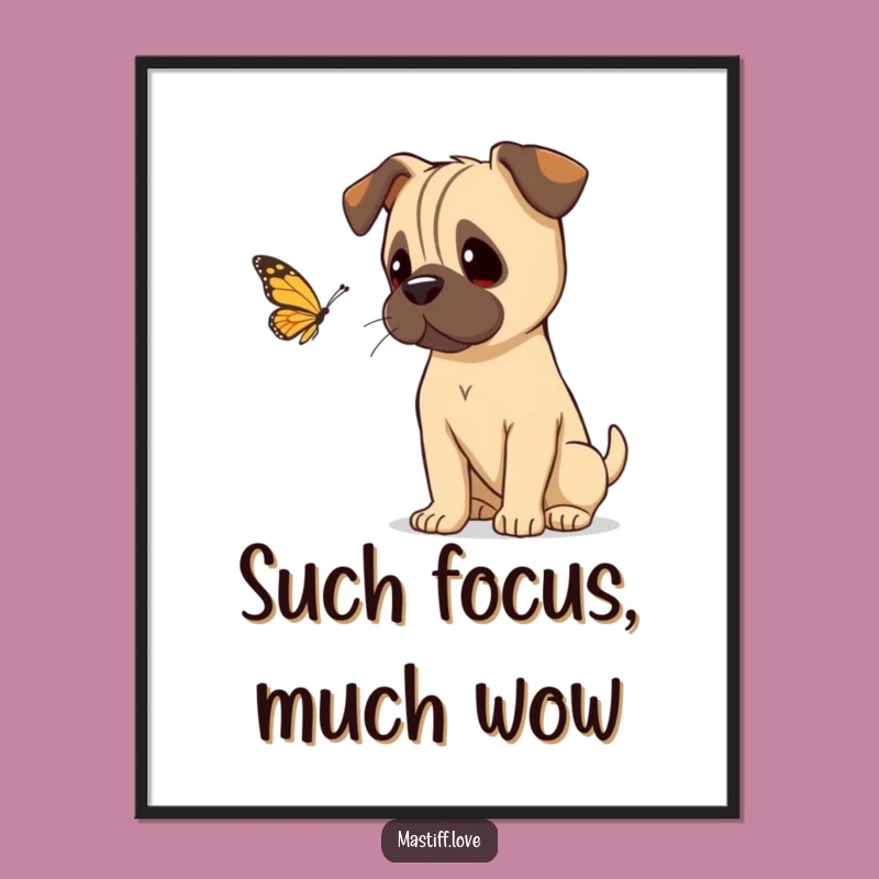 Funny Mastiff Curious Poster - Head Tilt Butterfly - Gentle Wall Art