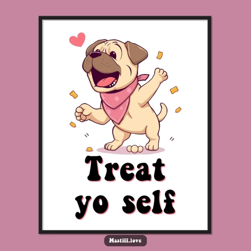 Funny Mastiff Treat Poster: Excited Dog Art, Hilarious Wall Decor for a Fun Gift!