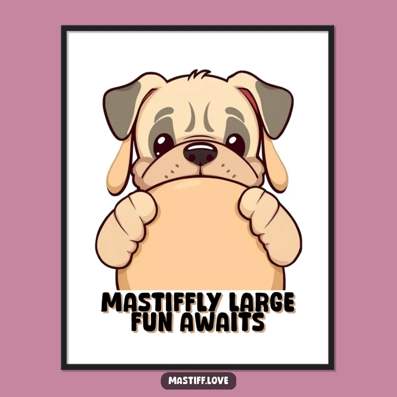 Free Printable Kawaii Mastiff Wall Art - Giant Toy Humor for Your Home