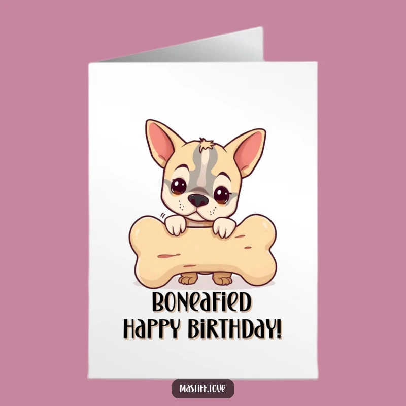 Free Printable Birthday Card: Mastiff's Bone Surprise!