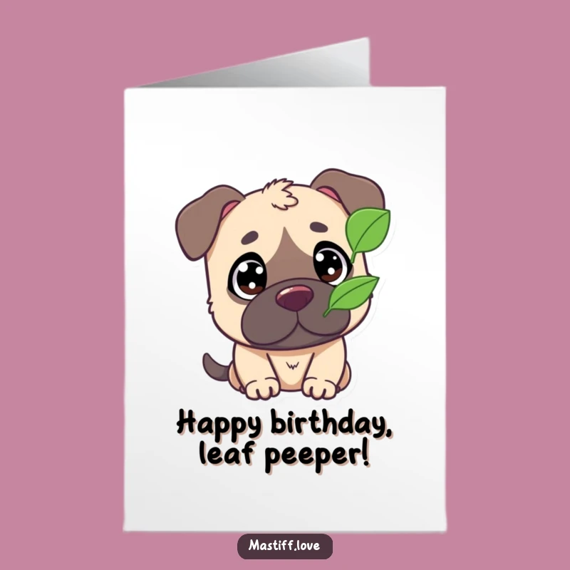 Free Printable Birthday Card: Curious Mastiff & Leaf - Funny Downloadable Gift for a Wonder-Filled Day