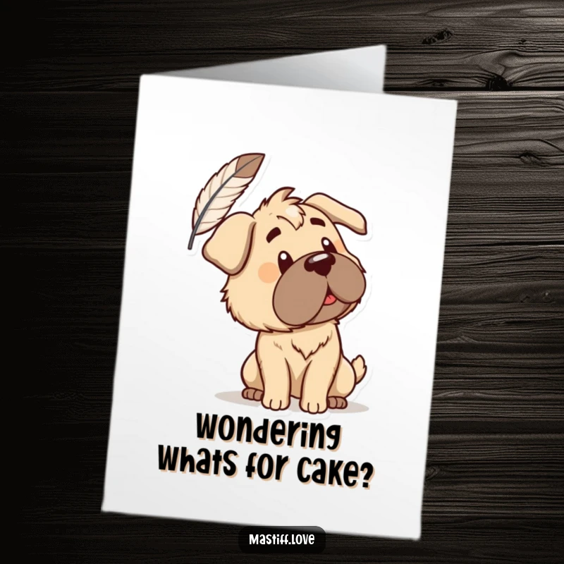 Funny Free Printable Birthday Card: A curious mastiff tilts its head, pondering a floating feather.