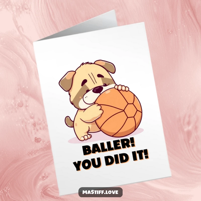 Funny Free Printable Congrats Card: Cute Mastiff Playfully Nudges a Large Ball in Celebration