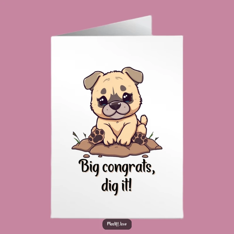 Free Printable Congrats Card: Amusing Mastiff Digging, Funny Dog Paw Print Congratulations Design