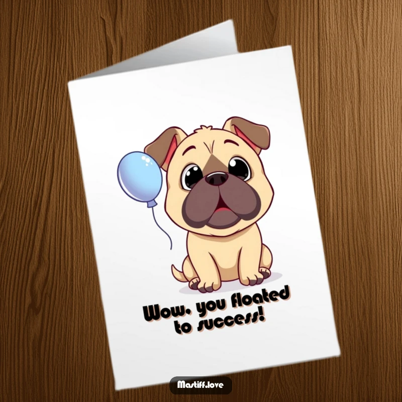 Funny Free Printable Congratulations Card: A mastiff with wide, innocent eyes gazing in surprise at a floating balloon. Sweet congratulations.