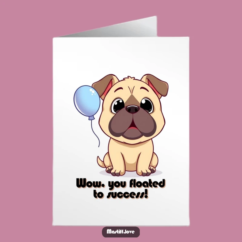 Free Printable Congrats Card: Surprised Mastiff Balloon Funny Dog Downloadable Gift