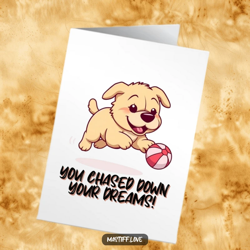 Funny Free Printable Congrats Card: A playful mastiff enthusiastically chasing a tiny bouncy ball, celebrating a successful moment.