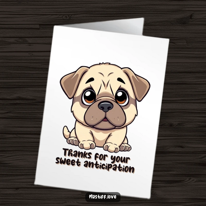 Funny Free Printable Kawaii Mastiff Thank You Card: A cute mastiff with wide, innocent eyes looks up with anticipation, perfect for downloadable thanks.