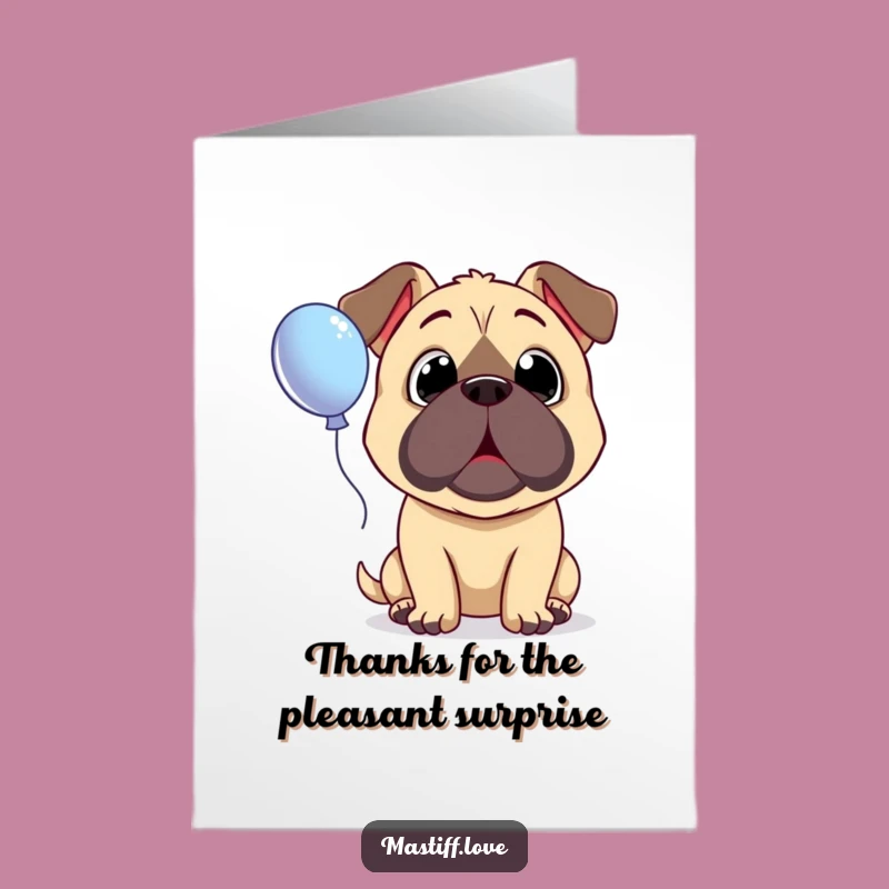 Free Printable Thank You Card: Surprised Mastiff Balloon Funny Dog Downloadable Gift
