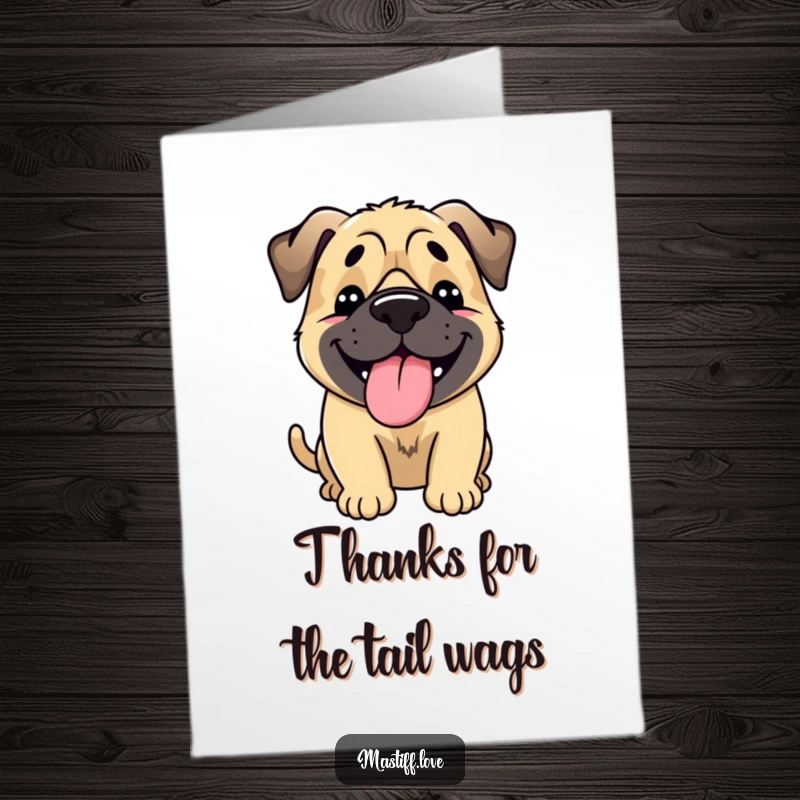 Funny free printable thank you card: a happy mastiff with tongue out wags its whole body, expressing gratitude.