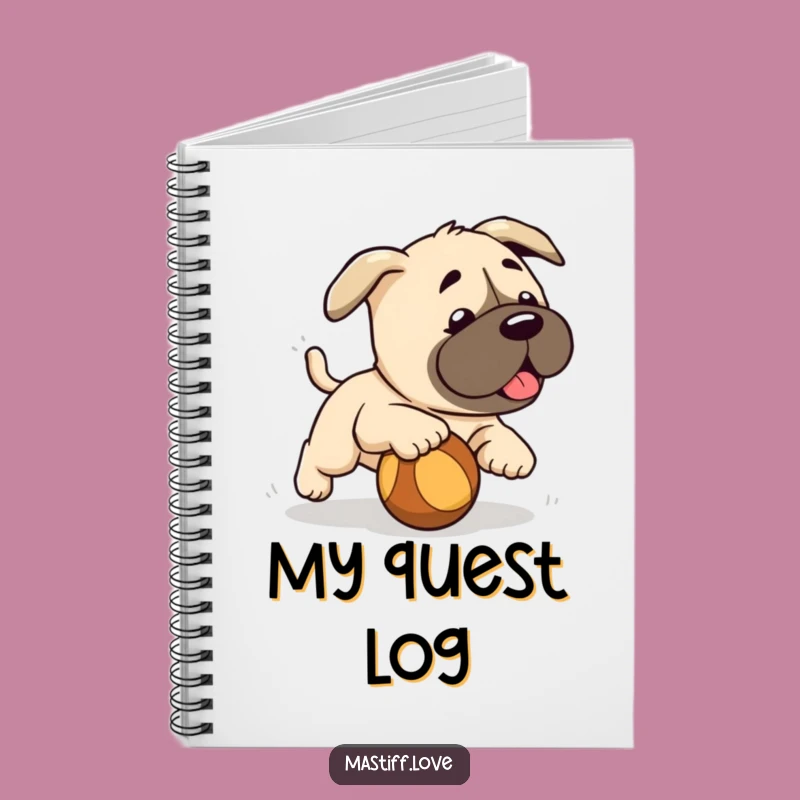 Funny Mastiff Puppy Ball Notebook: Cute Journal for Playful Thoughts