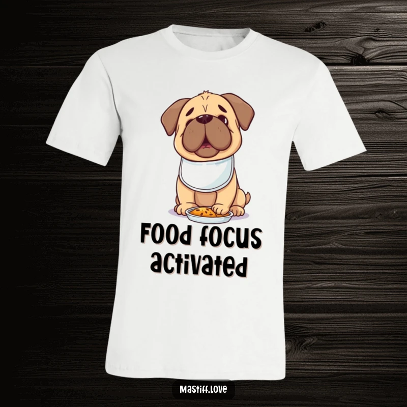 Hungry Kawaii Mastiff T-Shirt showing a cute dog in a tiny bib, eagerly anticipating food, perfect for food lovers.