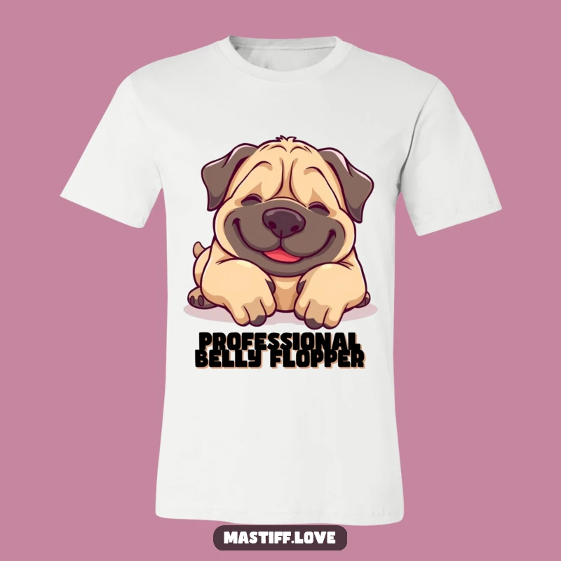 Funny Giggle Mastiff T-Shirt: Rolling Dog Belly Rub Tee - Hilarious Gift
