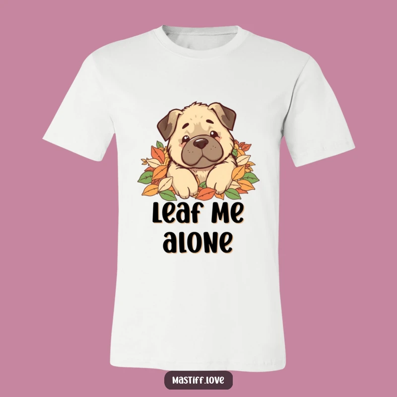 Funny Kawaii Mastiff Leaf Pile T-Shirt, Buried Dog Apparel Gift